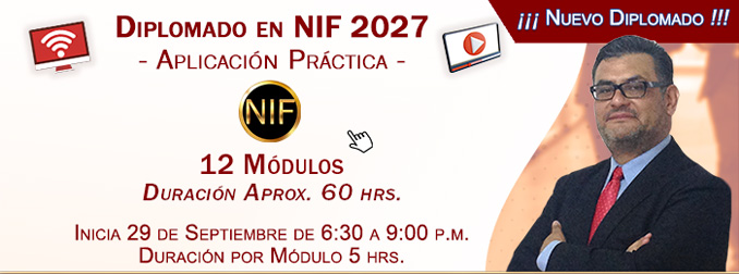 DIPLOMADO EN NIF 2027. Aplicación Práctica