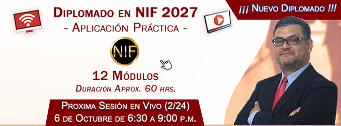 DIPLOMADO EN NIF 2027. Aplicación Práctica