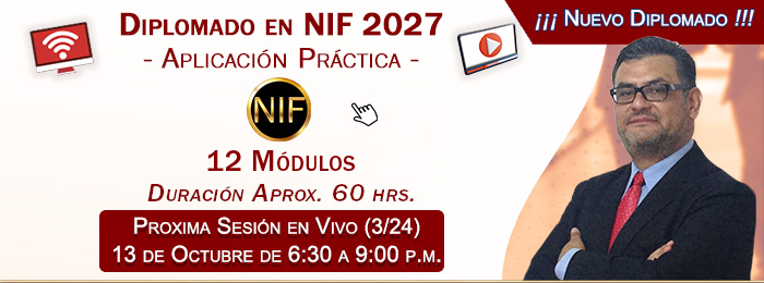DIPLOMADO EN NIF 2027. Aplicación Práctica