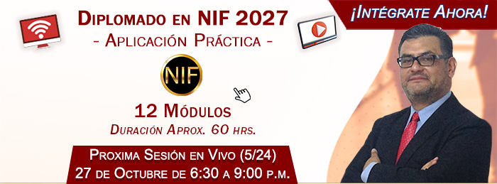 DIPLOMADO EN NIF 2027. Aplicación Práctica
